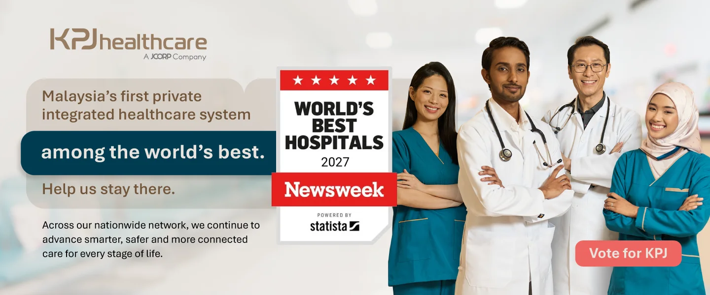 KPJ Healthcare campaign banner: Malaysia's first private integrated healthcare system among the world's best. Help us stay there. Vote for KPJ.